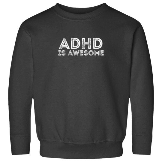 Discover ADHD IS AWESOME ADHD Awareness Sweatshirts