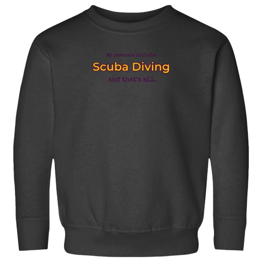 Discover Scub a Divin g Is My Passion 1632 Sweatshirts