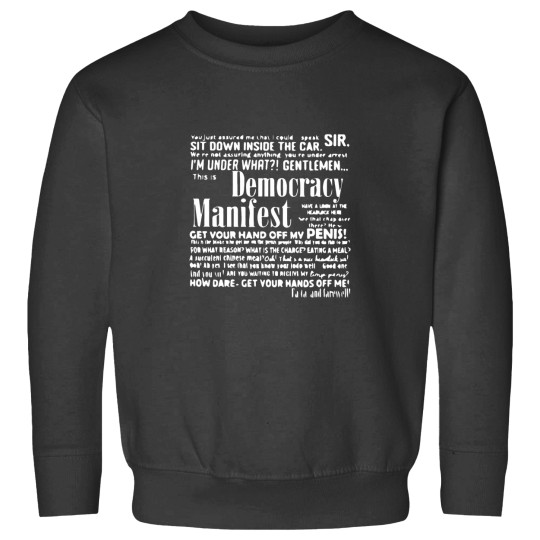 Discover Democracys manifests Sweatshirts