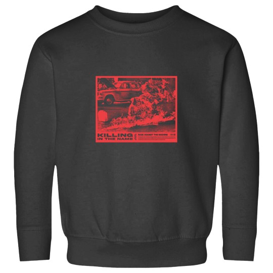 Discover killings In The Name - Rage againsts The machines Album Sweatshirts