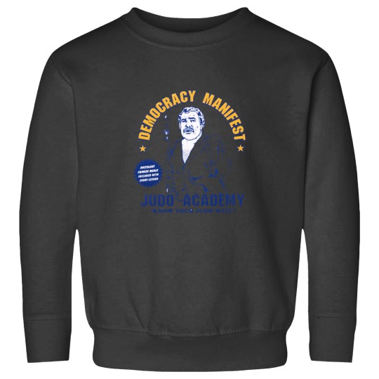 Discover Democracys manifests - Judo Academy Sweatshirts