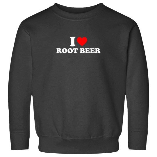 Discover i love root beer root beer Sweatshirts