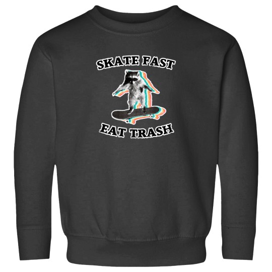 Discover Skate Fast Eat Trash  Radical Raccoon Sweatshirts
