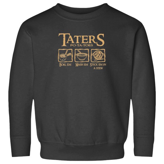 Discover Em Taters Potatoes Recipe Boil Mash Stick Stew Sweatshirts