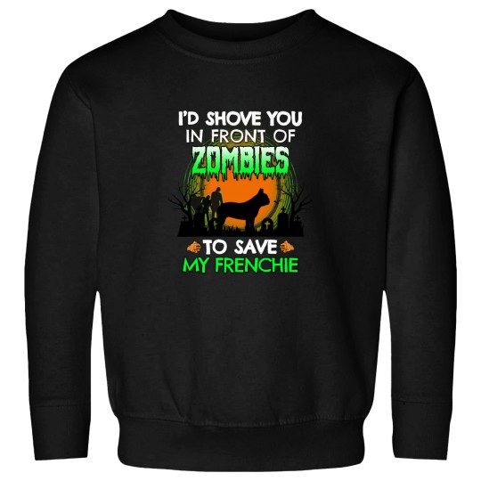 Discover I_d Shove You In Front of Zombies to Save My Frenchie Funny French Bulldog Halloween Dog Gift Active Sweatshirts