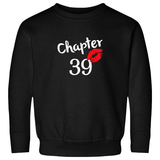 Discover Chapter 39 years 39th Happy Birthday Lips Girls Sweatshirts