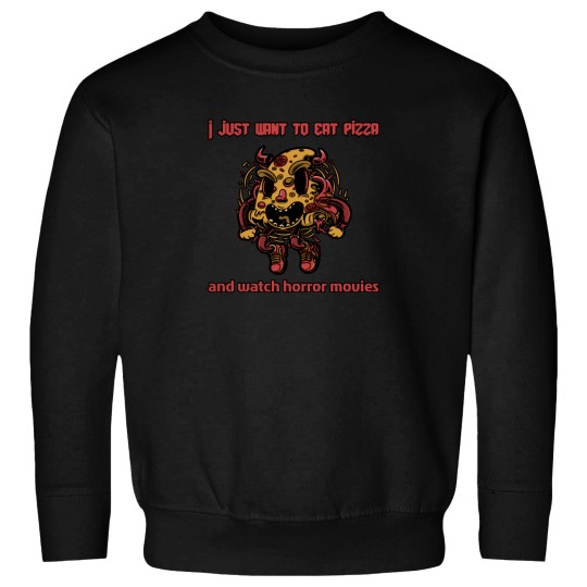 Discover I Just Want To Eat Pizza And Watch Horror Movies  Scary Cuddle Sweatshirts