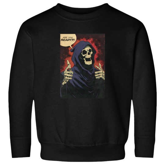 Discover Are You Ready Sweatshirts