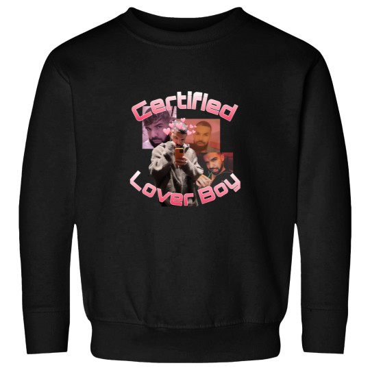Discover Certified Lover Boy BBL Drake Sweatshirts