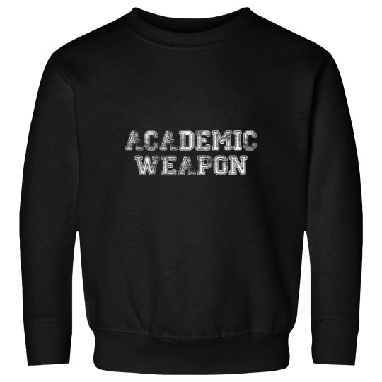 Discover Academic weaponss Funny Student Scholastic Trendy Sweatshirts