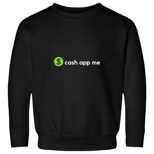 Discover cash app me Sweatshirts