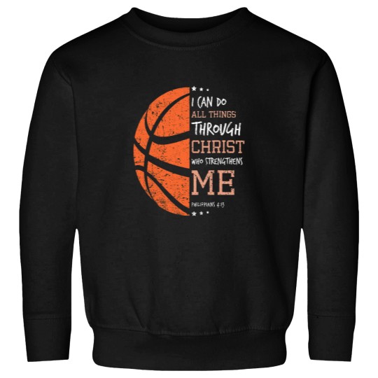 Discover Philippians 4 13 I Can Do All Things Christian Basketball Sweatshirts