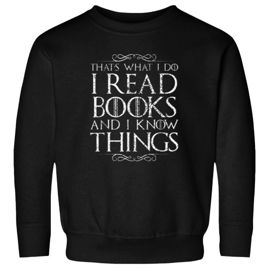 Discover I Read Books and Know Things Sweatshirts