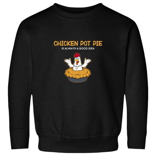 Discover Funny Chicken Pot Pie Good Idea American Food print Essential Sweatshirts