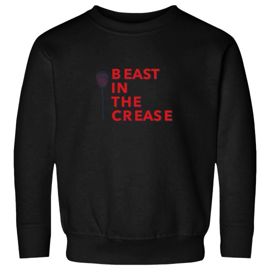 Discover Lacrosse Goalie Beast In The Crease Sweatshirts