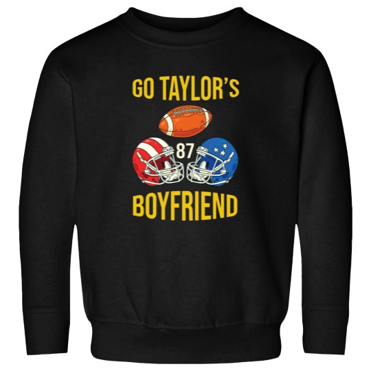 Discover Go Taylors Boyfriend Fanny Football America Boyfriend Go Taylor 1 Sweatshirts