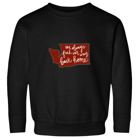 Discover We Always Find Our Way Back Home Sweatshirts