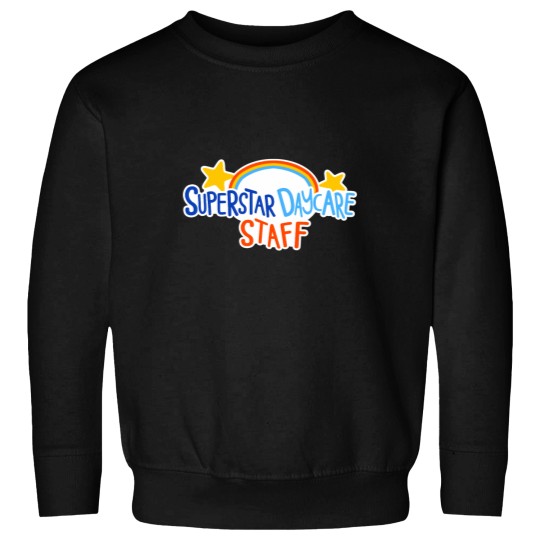 Discover Superstar Daycare Staff Sweatshirts