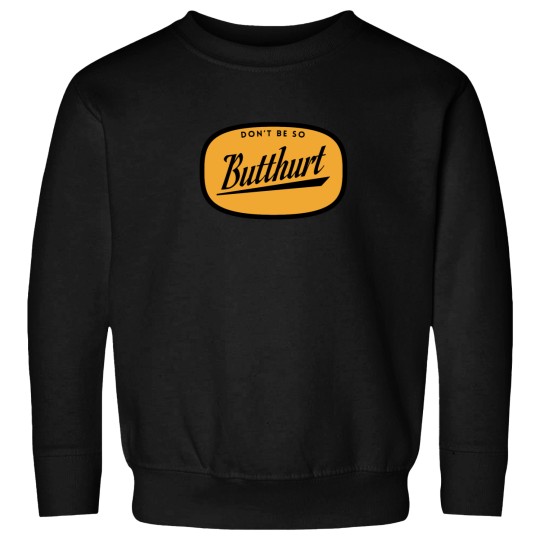 Discover Dont be so Butthurt Essential Sweatshirts