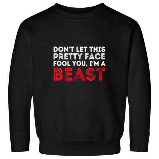 Discover Dont Let This Pretty Face Fool You Wrestling Wrestler Sweatshirts