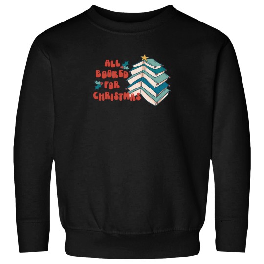 Discover All Booked For Christmas Sweatshirts