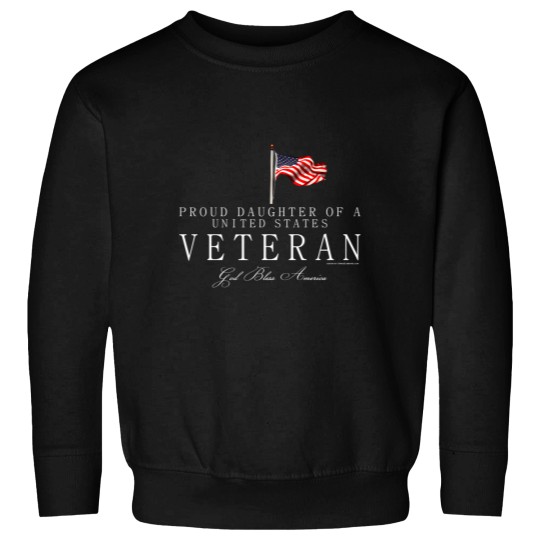 Discover Proud Daughter Of A Us Veteran Sweatshirts