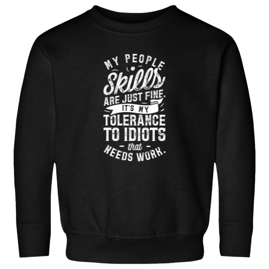 Discover My People Skills Are Just Fine T Sarcastic Graphic Tee Sweatshirts