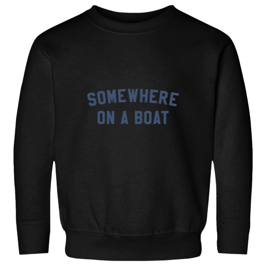 Discover somewhere on a boat Sweatshirts
