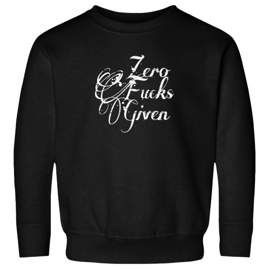 Discover Zero Fucks Given 4139 Sweatshirts