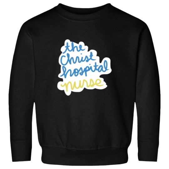 Discover the christ hospital nurse Sweatshirts
