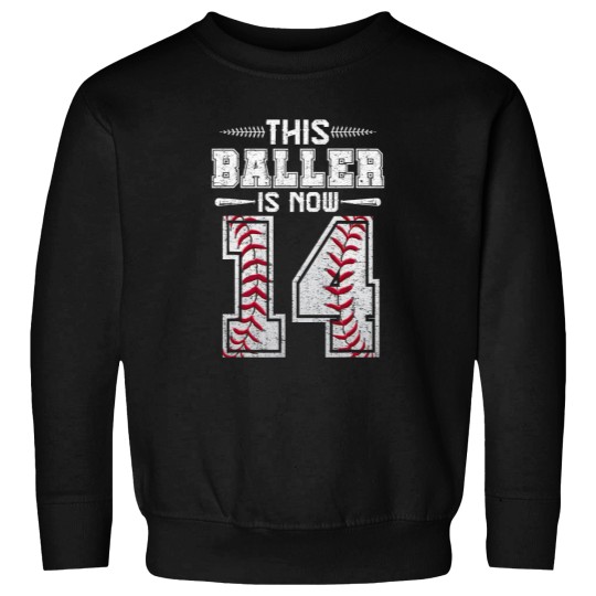 Discover This Baller Is Now 14 Birthday Baseball Theme Bday Party Sweatshirts