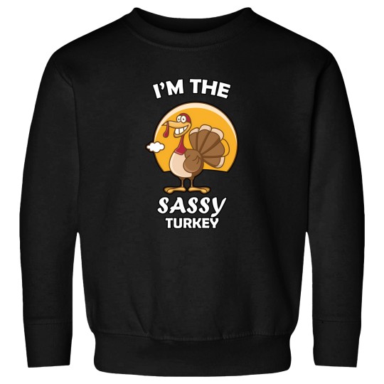 Discover Im The Sassy Turkey - Thanksgiving Sassy Turkey Sweatshirts
