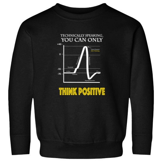Discover Think Positive Neuroscience Sweatshirts