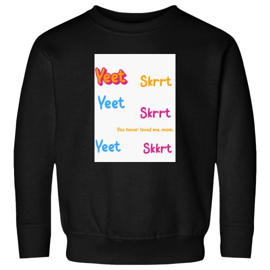 Discover Yeet Skrrt pack Sweatshirts