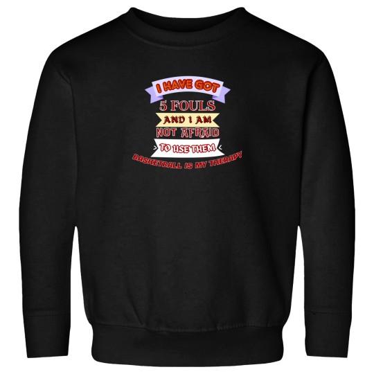 Discover 5 Fouls  No Fear Basketball Therapy Sweatshirts