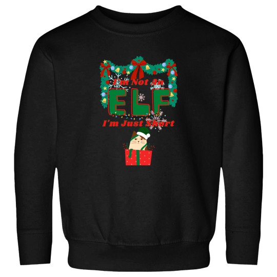 Discover I'M Not An Elf I'M Just Short Funny T-Shirt Sweatshirts