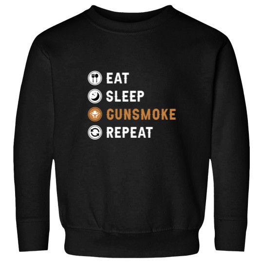 Discover Eat Sleep Gunsmoke Repeat Sweatshirts