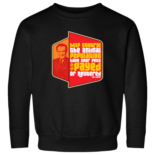 Discover Have Your Pets Spayed Or Neutered Bob Barker Quote Sweatshirts