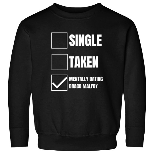 Discover Draco Malfoy T-ShirtMentally Dating Draco Malfoy T-Shirt_by Blue Sky Gift Co._ (Copy) Sweatshirts
