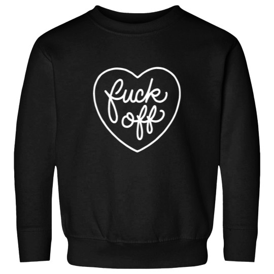 Discover Screw You Funny F Off Heart Love Sweatshirt
