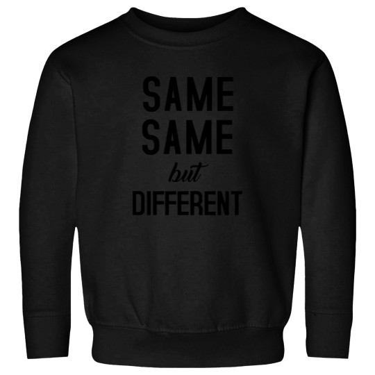Discover Same Same But Different Sweatshirts