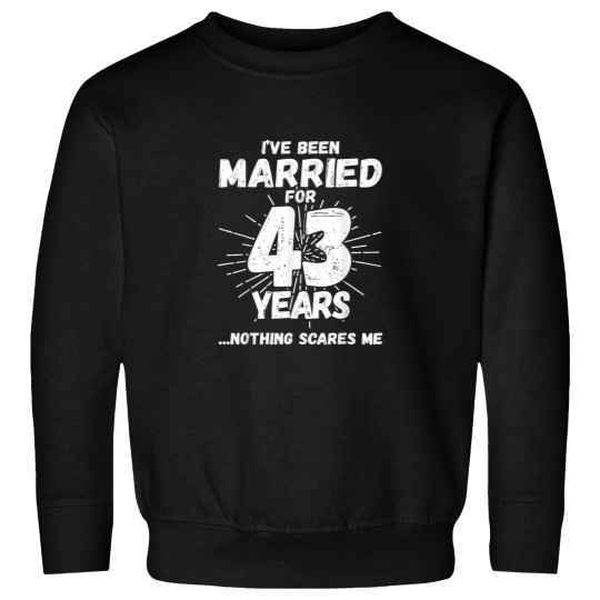 Discover Couples Married 43 Years Funny 43rd Wedding Anni Sweatshirts
