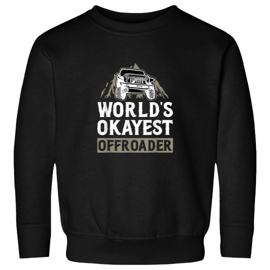 Discover Worlds Okayest Offroader Sweatshirts