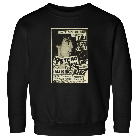 Discover Psycho Killer Talking Heads postpunk concert 1977 Sweatshirts