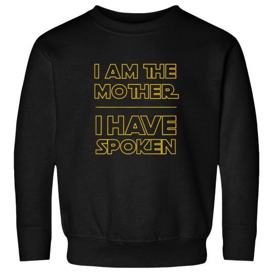 Discover womens i am mor i have spoken space western sci fi mom Sweatshirts