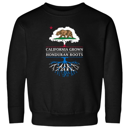 Discover California Grown with Honduran Roots Sweatshirts