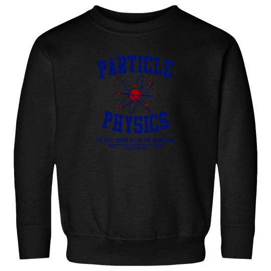 Discover Particle Physics Sweatshirts