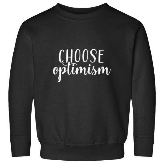 Discover Choose optimism Sweatshirts