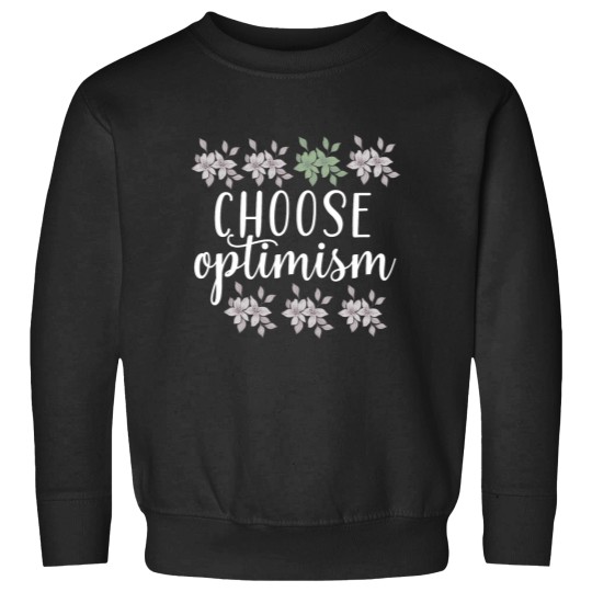 Discover Choose optimism Sweatshirts