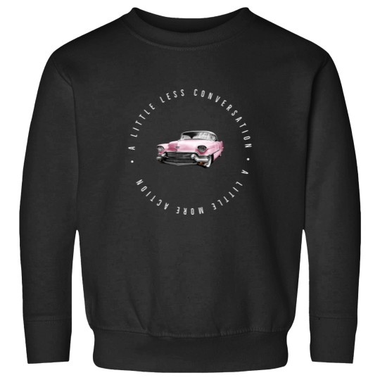 Discover A little less conversation a little more action Sweatshirts